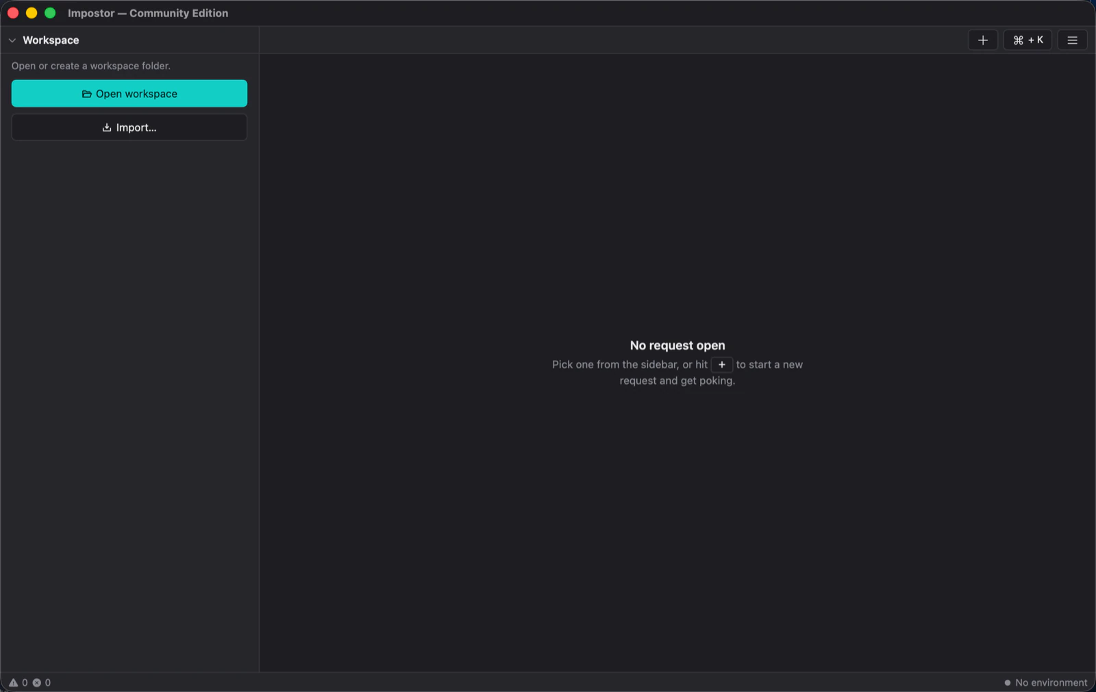 Impostor on first launch, with Open workspace and Import buttons in the sidebar and an empty request pane.
