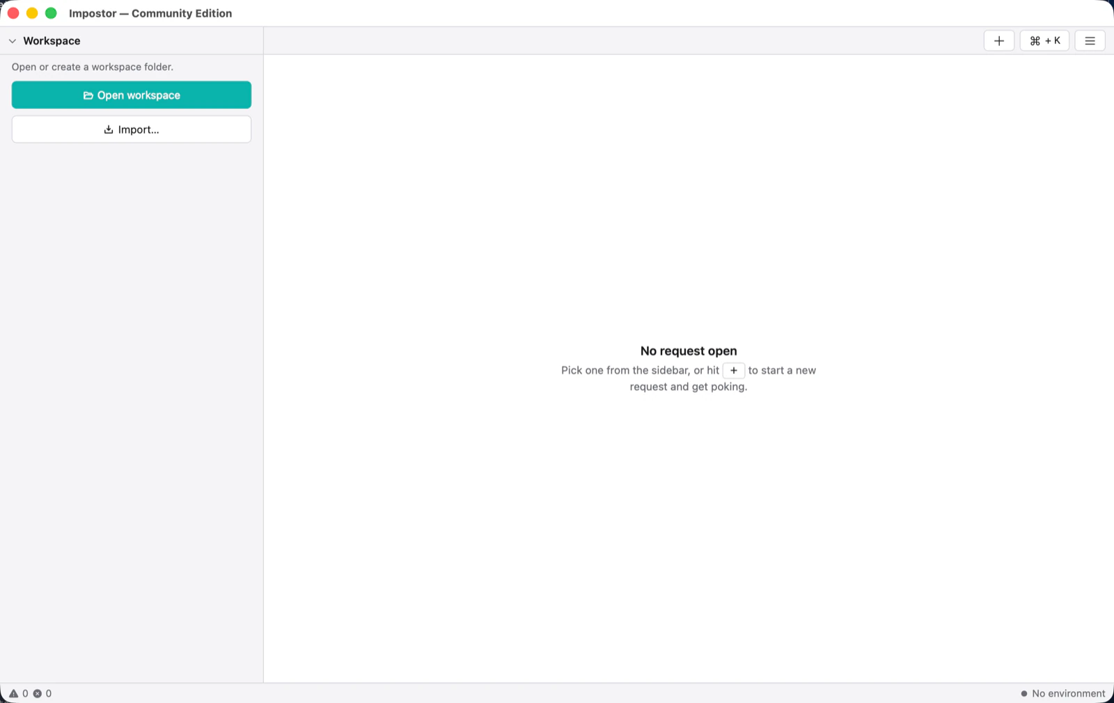 Impostor on first launch, with Open workspace and Import buttons in the sidebar and an empty request pane.